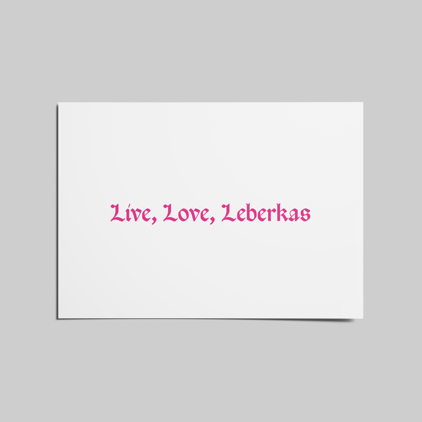 Live, Love, Leberkas! − einzelne Postkarte