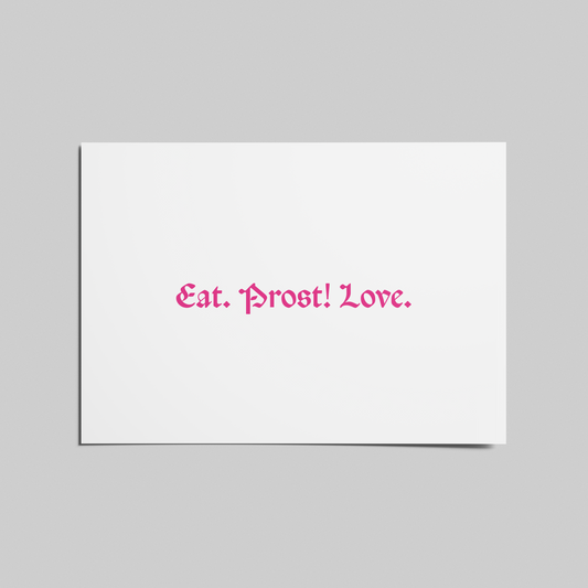 Eat. Prost! Love. ­− einzelne Postkarte