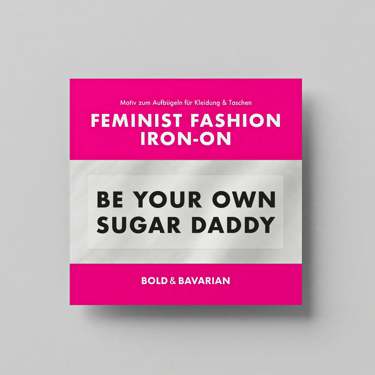 Iron-on "BE YOUR OWN SUGAR DADDY"
